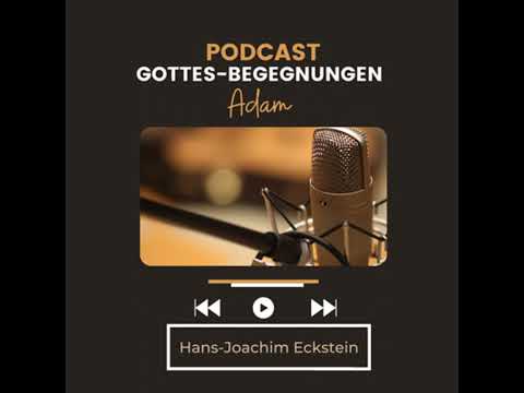 Gottesbegegnungen - Adam (Hans-Joachim Eckstein)