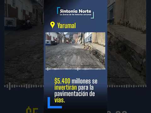 $5.400 millones para la pavimentación de 8 cuadras en Yarumal Antioquia