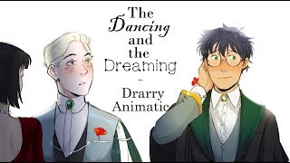(Drarry Animatic) For the Dancing and the Dreaming