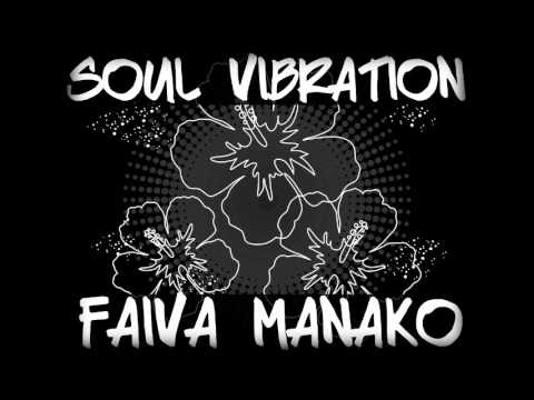 SOUL VIBRATION - FAIVA MANAKO