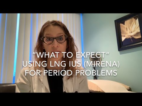 19) What to Expect Using Mirena (LNG IUS) to Treat Period Problems