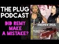 Plug Podcast | Remy Ma Made a Mistake?| SHEther|Anotha One|Nicki Minaj vs Remy Ma Plug Podcast | Remy Ma Made a Mistake?| SHEther|Anotha One|Nicki Minaj vs Remy Ma