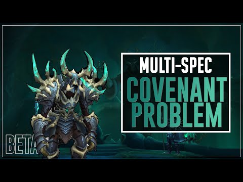 Multi-Spec Covenant Problem - Shadowlands