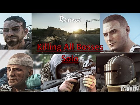 Killing All Bosses on Reserve - Solo [Escape from Tarkov]
