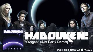 Hadouken! - &quot;Oxygen (Alix Perix Remix)&quot; [Audio]