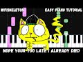 Wifiskeleton Nope Your Too Late I Already Died Easy Piano Tutorial