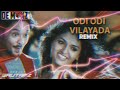 Dj Gautam Z Odi Odi Vilayadu Mix