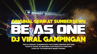 Download lagu BE AS ONE SERIKAT SUMBERSEWU FT. HENDRO BINTANG K5 MAXIMAL - PRADIPTA LIGHTING mp3