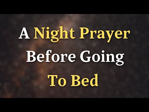 Night Prayer Before Going to Bed | Thank God for the Day & Sleep in Peace Under His Protection