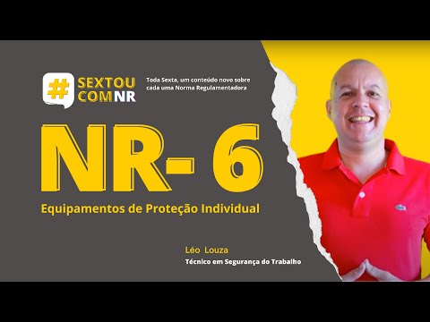 #SextouComNR - Everything you need to know about NR-6 EPI