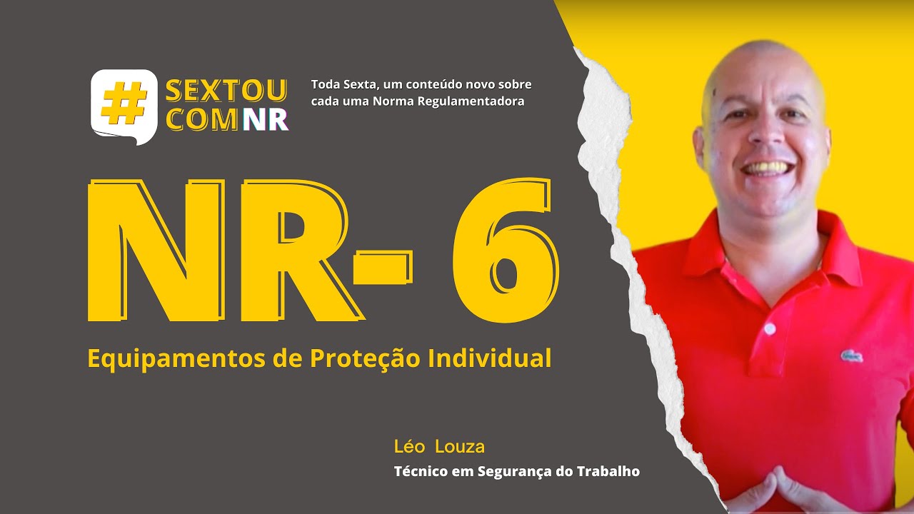 #SextouComNR - Tudo que você precisa saber sobre a NR-6 EPI