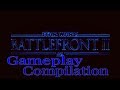 Star Wars Battlefront II Gameplay Compilation 1