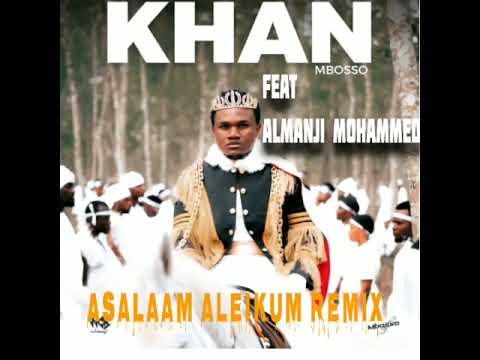 Mbosso Khan ft Mohammed Almanji_Asaalam Aleikum Remix_256k)-_-Vdj Antoe Ke