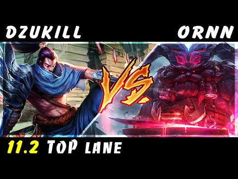 Dzukill - Yasuo vs Ornn TOP Patch 11.2 - Yasuo Gameplay