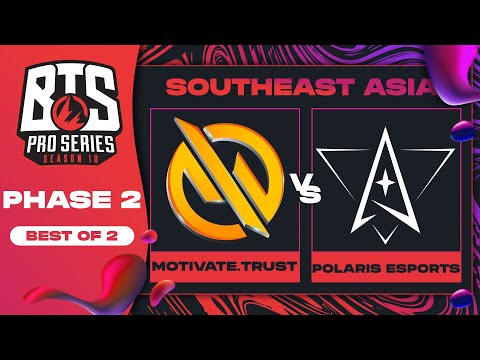 MG.Trust vs Polaris Game 2 - BTS Pro Series 10 SEA: Phase 2 w/ MLP & johnxfire