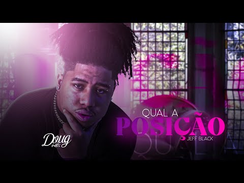 Qual a posição que vc mais gosta vou apagar a luz - JEFF BLACK (Doug Hits)