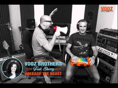 Vooz Brothers Feat. Sherry - Release The Beast