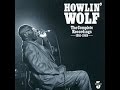 Howlin' Wolf  -  My Last Affair
