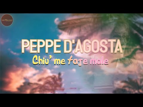 Peppe D'Agosta - Chiu' me faje male - Official Seamusica