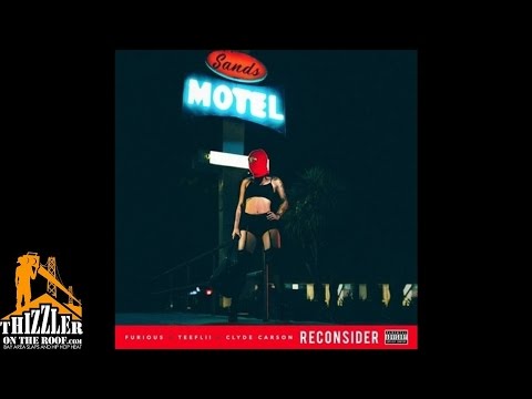Furious ft. Tee Flii, Clyde Carson - Reconsider [Prod. Rick Rock] [Thizzler.com]