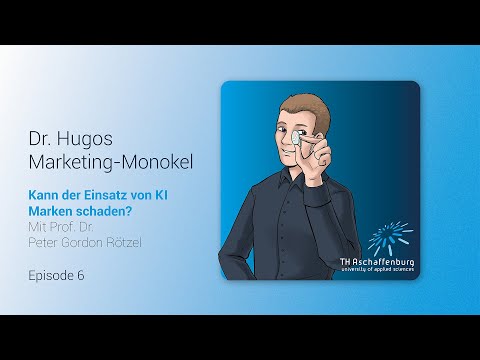 Dr. Hugos Marketing-Monokel | Episode #6: Kann der Einsatz von KI Marken schaden?