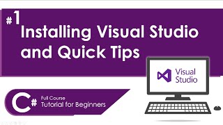 HOW TO INSTALL VISUAL STUDIO 2022 AND QUICK TIPS IN C# | C# FULL COURSE TUTORIAL FOR BEGINNERS