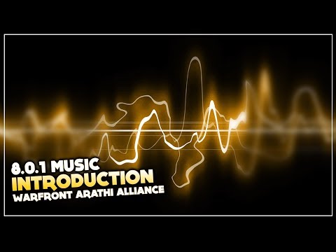Warfront Arathi Alliance - Intro | Battle for Azeroth Music 8.0.1