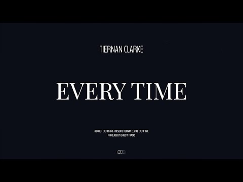 Tiernan Clarke "EVERY TIME" (Official Lyric Video) #hiphop #rap #music