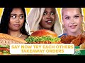 Say Now Try Each Others Takeaway Orders