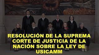 I am a Teacher: RESOLUTION OF THE SUPREME COURT OF JUSTICE OF THE NATION ON THE USICAMM LAW