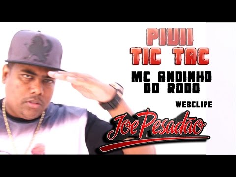 MC ANDINHO DO RODO - PIUI TIC TAC -  [[WEBCLIPE]]