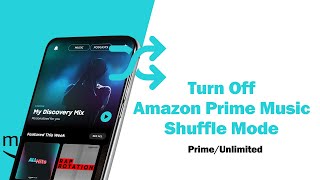 How to Turn Off Shuffle on Amazon Music Prime/Unlimited - ViWizard