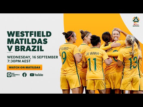 Full Game: Westfield Matildas v Brazil in 2017 friendly