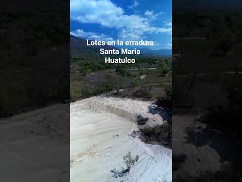 Lotes en la erradura Santa Maria Huatulco #suscribete#reels#shorts#fypyoutube#fypviral#viralvideo#fy