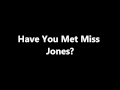 Have You Met Miss Jones 