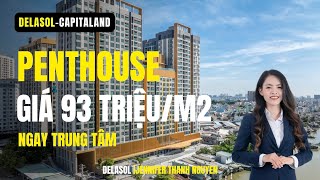[DELASOL] Review PENTHOUSE giá chỉ 93 Triệu/m2 ngay trung tâm Quận 4
