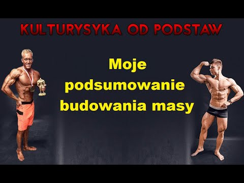 Kulturystyka od Podstaw- Moje podsumowanie budowania masy