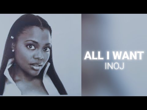 INOJ - All I Want (Lyrics)