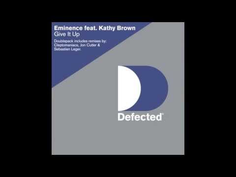 Eminence feat. Kathy Brown - Give It Up (Clepto's Classic Vocal Mix) [Full Length] 2001