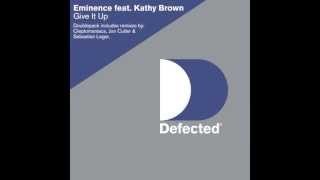 Eminence feat. Kathy Brown - Give It Up (Clepto&#39;s Classic Vocal Mix) [Full Length] 2001