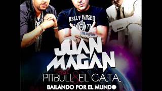 Juan Magan Ft. Pitbull &amp; El Cata - Bailando Por El Mundo