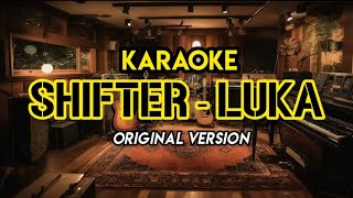 Download lagu Shifter - Luka (Karaoke) Original Version mp3