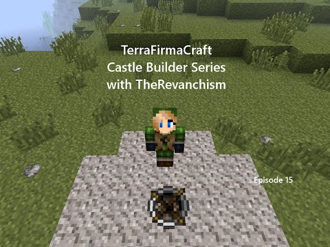 Terrafirmacraft Castle Builder Ep15 - Grain Farm, I think?...