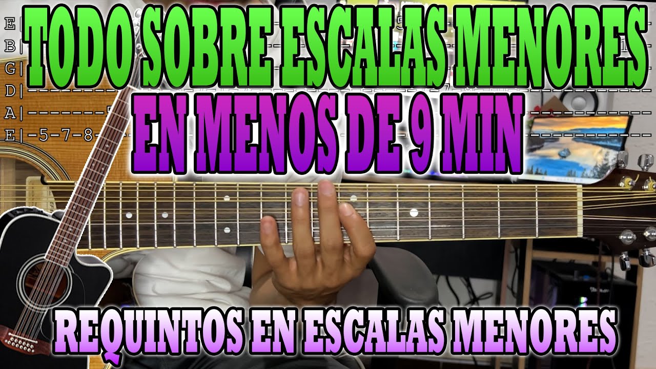 ¡TODO SOBRE ESCALAS MENORES en MENOS DE 9 MIN! - COMO HACER REQUINTOS EN TONOS MENORES
