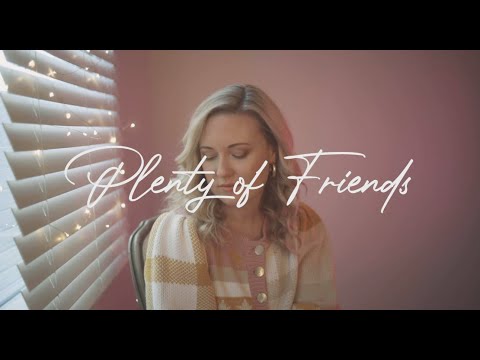 Hannah May Allison- Plenty of Friends // Official Lyric Video