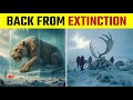 Extinct Animals That Are Coming Back To Life Part 2