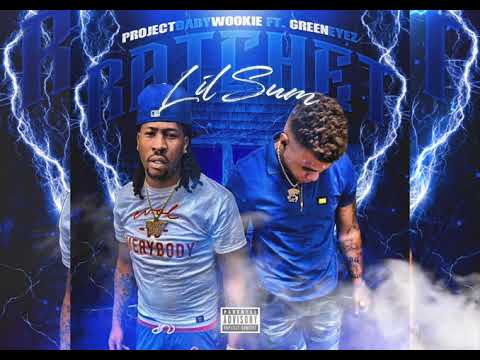 Project Baby Wookie x Greeneyez - Ratchet Lil Sum ( official audio ) prod.by BMayne
