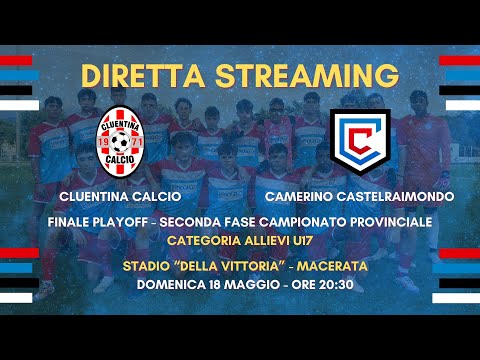 Cluentina Calcio - Camerino Castelraimondo | Finale Playoff Campionato Provinciale Allievi U17