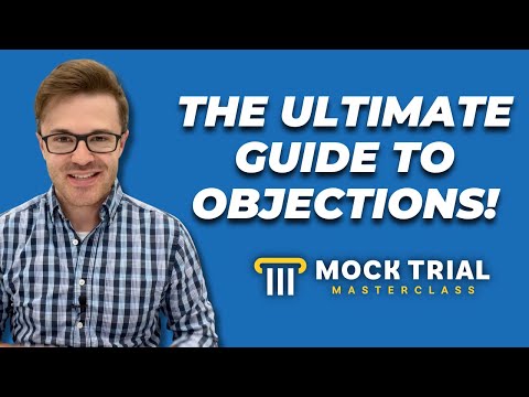 Ultimate Guide to Mock Trial Objections | Start Here to Master Objections