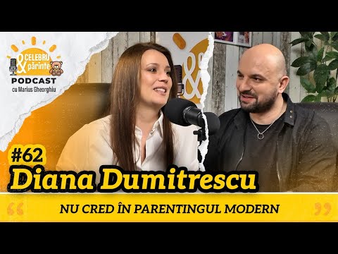 DIANA DUMITRESCU | NU EXISTĂ MAMĂ CARE SĂ NU FI ȚIPAT ODATĂ LA COPILUL EI  Celebru&PărintePODCAST#62